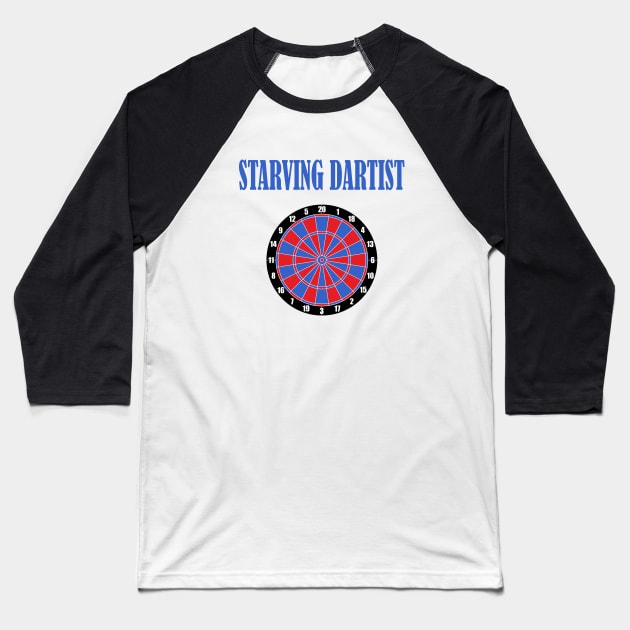 Starving Dartist Dartboard Darts Game Baseball T-Shirt by FlashMac